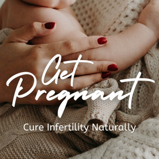 [eBook] Get Pregnant: Cure Infertility Naturally